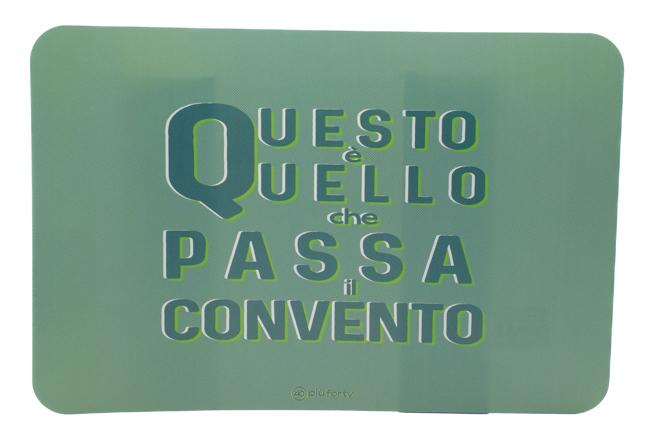 Tovaglietta Quello Che Unisex CONVENTOVERDE PIU' FORTY